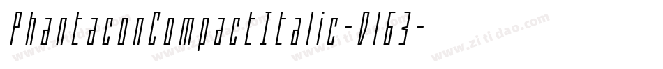 PhantaconCompactItalic-Dl63字体转换 PhantaconCompactItalic-Dl63字体转换