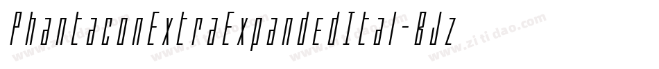 PhantaconExtraExpandedItal-BJzw字体转换 PhantaconExtraExpandedItal-BJzw字体转换