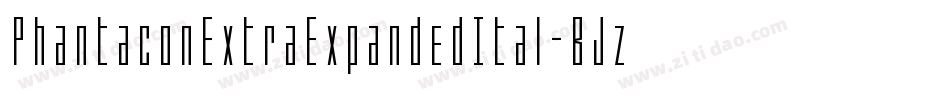 PhantaconExtraExpandedItal-BJzw字体转换 PhantaconExtraExpandedItal-BJzw字体转换