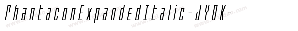 PhantaconExpandedItalic-JY8K字体转换 PhantaconExpandedItalic-JY8K字体转换