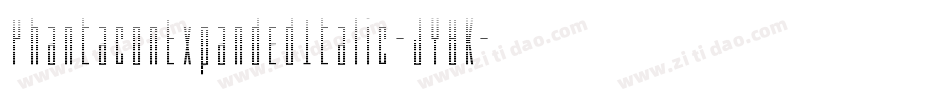 PhantaconExpandedItalic-JY8K字体转换 PhantaconExpandedItalic-JY8K字体转换