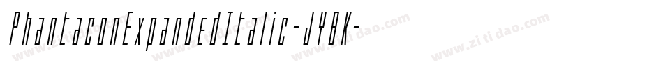 PhantaconExpandedItalic-JY8K字体转换 PhantaconExpandedItalic-JY8K字体转换