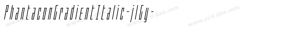 PhantaconGradientItalic-jlGy字体转换