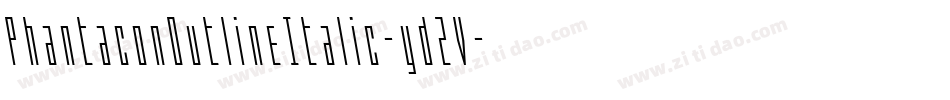 PhantaconOutlineItalic-yd2V字体转换