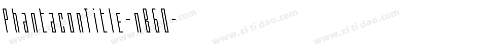 PhantaconTitle-nB6O字体转换