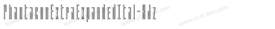 PhantaconExtraExpandedItal-BJzw字体转换 PhantaconExtraExpandedItal-BJzw字体转换