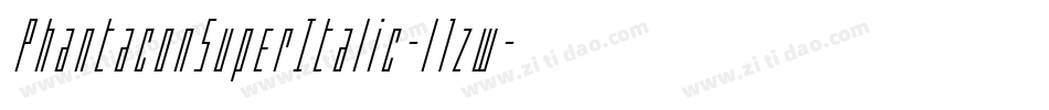 PhantaconSuperItalic-l1zw字体转换 PhantaconSuperItalic-l1zw字体转换
