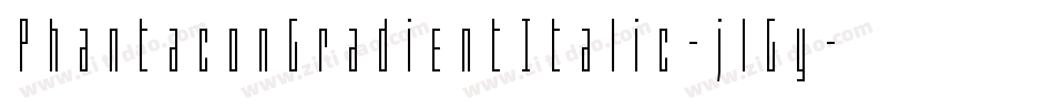 PhantaconGradientItalic-jlGy字体转换