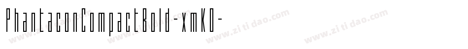 PhantaconCompactBold-xmKO字体转换 PhantaconCompactBold-xmKO字体转换
