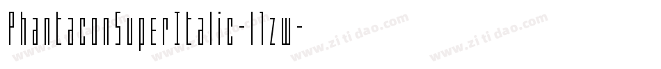 PhantaconSuperItalic-l1zw字体转换 PhantaconSuperItalic-l1zw字体转换
