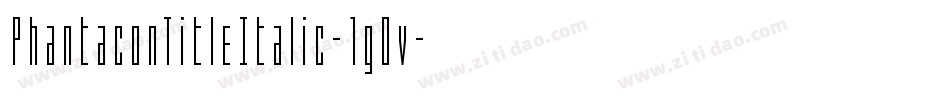 PhantaconTitleItalic-1g0v字体转换