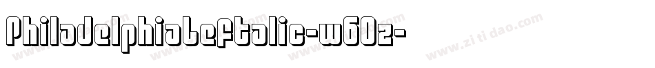 PhiladelphiaLeftalic-w6Oz字体转换