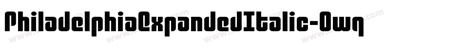 PhiladelphiaExpandedItalic-0wqv字体转换 PhiladelphiaExpandedItalic-0wqv字体转换