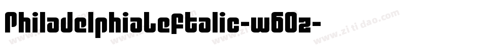 PhiladelphiaLeftalic-w6Oz字体转换