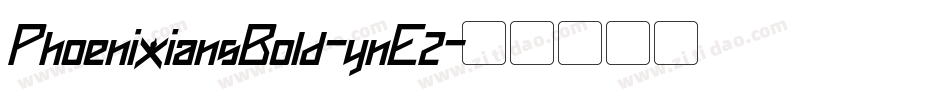 PhoenixiansBold-ynE2字体转换