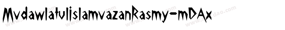 MvdawlatulislamvazanRasmy-mDAx字体转换