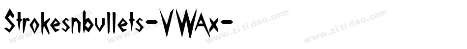 Strokesnbullets-VWAx字体转换