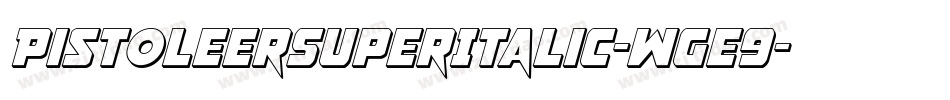 PistoleerSuperItalic-Wge9字体转换