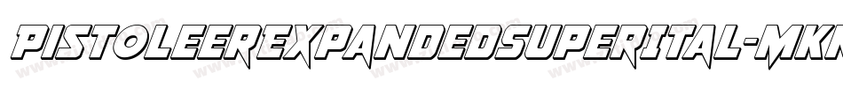 PistoleerExpandedSuperItal-MKmp字体转换