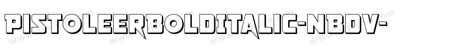 PistoleerBoldItalic-nBdV字体转换