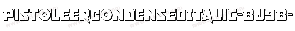 PistoleerCondensedItalic-BJ9B字体转换