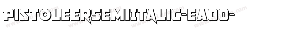 PistoleerSemiItalic-eAOO字体转换