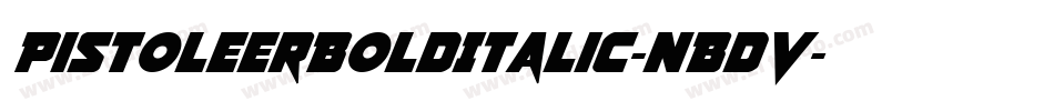 PistoleerBoldItalic-nBdV字体转换