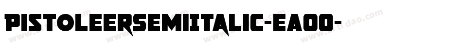 PistoleerSemiItalic-eAOO字体转换