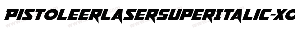PistoleerLaserSuperItalic-Xoe2字体转换