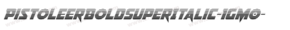 PistoleerBoldSuperItalic-1gM0字体转换 PistoleerBoldSuperItalic-1gM0字体转换