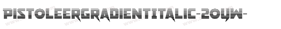 PistoleerGradientItalic-2oYW字体转换