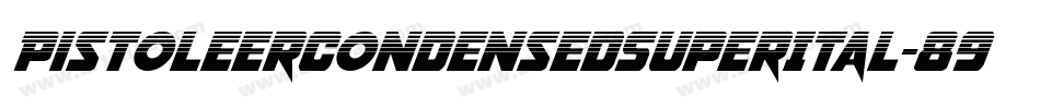 PistoleerCondensedSuperItal-89wM字体转换 PistoleerCondensedSuperItal-89wM字体转换