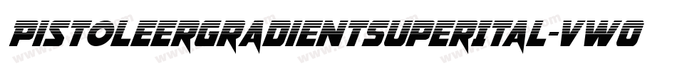 PistoleerGradientSuperItal-vwOZ字体转换