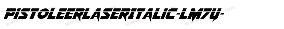 PistoleerLaserItalic-LM7y字体转换