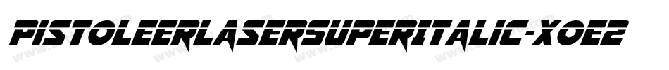 PistoleerLaserSuperItalic-Xoe2字体转换