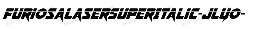FuriosaLaserSuperItalic-JLYo字体转换 FuriosaLaserSuperItalic-JLYo字体转换