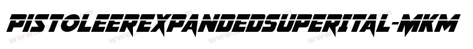PistoleerExpandedSuperItal-MKmp字体转换