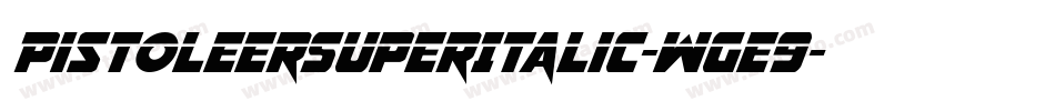 PistoleerSuperItalic-Wge9字体转换