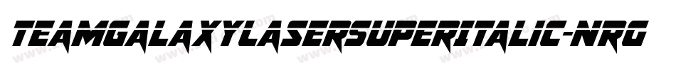 TeamGalaxyLaserSuperItalic-nRg40字体转换