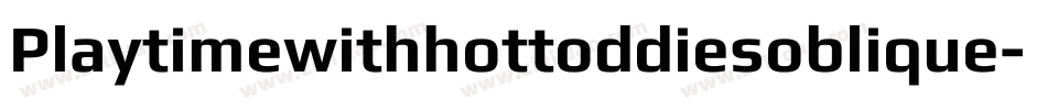 Playtimewithhottoddiesoblique-YElv字体转换
