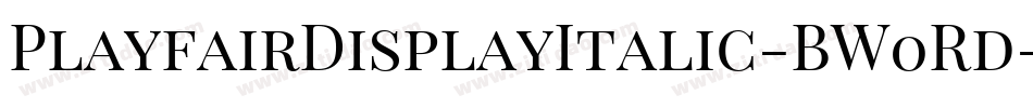 PlayfairDisplayItalic-BW0Rd字体转换
