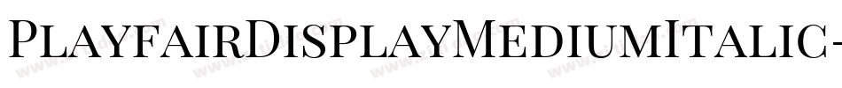 PlayfairDisplayMediumItalic-8MaEg字体转换