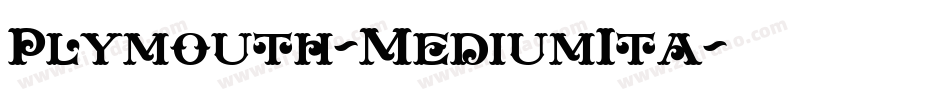 Plymouth-MediumIta字体转换