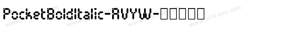 PocketBoldItalic-RVYW字体转换
