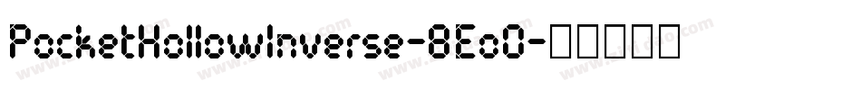 PocketHollowInverse-8Eo0字体转换