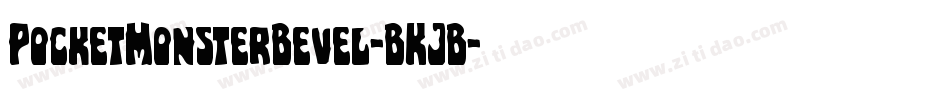 PocketMonsterBevel-BKJB字体转换 PocketMonsterBevel-BKJB字体转换