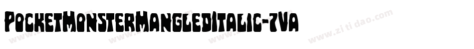 PocketMonsterMangledItalic-7VaE字体转换