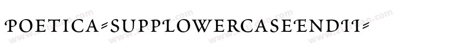 Poetica-SuppLowercaseEndII字体转换