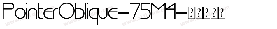 PointerOblique-75M4字体转换