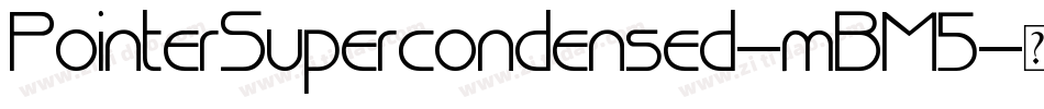 PointerSupercondensed-mBM5字体转换